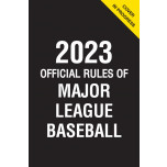 2023 Official Major League Baseball (MLB) Rulebook